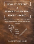 Cover: How To Write A Historical Fiction Short Story - How To Write A Short Story