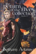 Cover: The Return of the Elves Collection: Books 5-7 - Bethany Adams