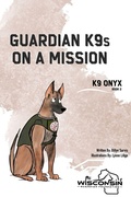 Cover: Guardian K9s on a Mission - Nico 11 Publishing & Design