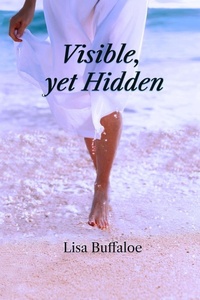 Enlarge image Cover: Visible yet Hidden - John 15:11 Publications