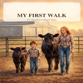 Cover: My First Walk - Bedrock Heritage Publishing