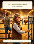 Cover: Five Daughters And A Dream - Bedrock Heritage Publishing