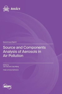 Enlarge image Cover: Source and Components Analysis of Aerosols in Air Pollution - MDPI AG