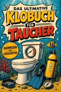 Cover: Das ultimative Klobuch f&uuml;r Taucher - tiptop
