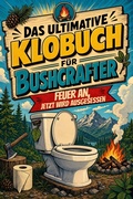 Cover: Das ultimative Klobuch f&uuml;r Bushcrafter - tiptop