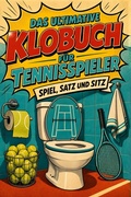 Cover: Das ultimative Klobuch f&uuml;r Tennisspieler - tiptop