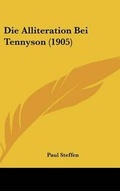 Cover: Die Alliteration Bei Tennyson (1905) - Kessinger Publishing