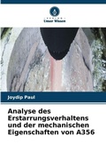 Cover: Analyse des Erstarrungsverhaltens und der mechanischen Eigenschaften von A356 - Verlag Unser Wissen