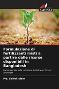 Cover: Formulazione di fertilizzanti misti a partire dalle risorse disponibili in Bangladesh - Edizioni Sapienza