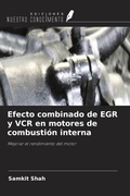 Cover: Efecto combinado de EGR y VCR en motores de combusti&oacute;n interna - Ediciones Nuestro Conocimiento
