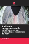 Cover: Analise do comportamento de solidificacao e das propriedades mecanicas do A356 - Edicoes Nosso Conhecimento
