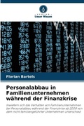 Cover: Personalabbau in Familienunternehmen w&auml;hrend der Finanzkrise - Verlag Unser Wissen