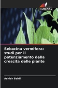 Cover: Sebacina vermifera: studi per il potenziamento della crescita delle piante - Edizioni Sapienza