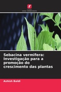 Cover: Sebacina vermifera: Investiga&ccedil;&atilde;o para a promo&ccedil;&atilde;o do crescimento das plantas - Edi&ccedil;&otilde;es Nosso Conhecimento