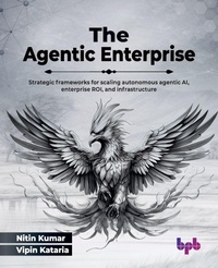 Enlarge image Cover: The Agentic Enterprise - Bpb Publications
