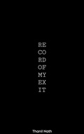 Cover: Record of My Exit - Thanil Nath