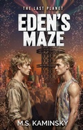 Cover: Eden's Maze: A Gay Sci-Fi Adventure - M.S. Kaminsky
