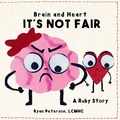 Cover: Brain and Heart - It's Not Fair - Moms Library Press