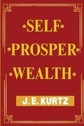 Cover: Self Prosper Wealth - Jason Kurtz