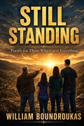Cover: Still Standing - William G. Boundroukas