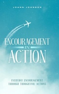 Cover: Encouragement In Action - JoAnn Johnson