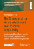 Cover: The Dimension of the Future in Globalized Lives of Young People Today - Springer VS