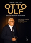 Cover: Otto Ulf - Musiker, P&auml;dagoge und Vision&auml;r - Universit&auml;tsverlag Wagner