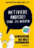 Cover: Aktiviere Andere! Ohne zu nerven - BoD - Books on Demand