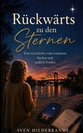 Cover: R&uuml;ckw&auml;rts zu den Sternen - BoD - Books on Demand