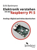 Cover: Elektronik verstehen mit dem Raspberry Pi 5 - Bombini Verlags GmbH
