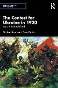 Cover: The Contest for Ukraine in 1920 - Routledge India
