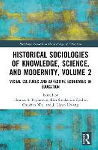 Enlarge image Cover: Historical Sociologies of Knowledge, Science, and Modernity, Volume 2 - Routledge