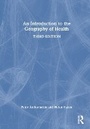 Cover: An Introduction to the Geography of Health - Routledge