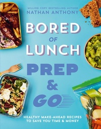 Enlarge image Cover: Bored of Lunch: Prep and Go - Ebury Digital