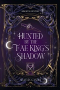 Cover: Hunted by the Fae King's Shadow - Briar Rose Press