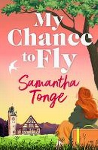 Enlarge image Cover: My Chance to Fly - Boldwood Books Ltd