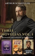 Cover: Three Novellas by Arthur Schnitzler Vol. 1: Dream Story, Fraulein Else, Lieutenant Gustl - Ovid Publishing Group