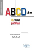 Cover: ABCDaire de Sant&eacute; publique - ELLIPSES
