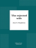 Cover: The rejected wife - Librorium Editions