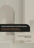 Cover: Kommunikation in Zeiten von KI - Im Projektalltag bewusst & wirkungsvoll kommunizieren - tredition