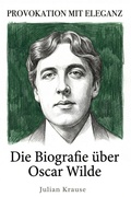 Cover: Die Biografie &uuml;ber Oscar Wilde - elian