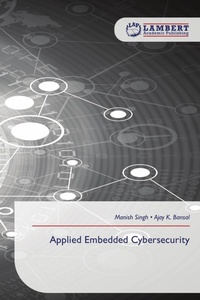 Enlarge image Cover: Applied Embedded Cybersecurity - LAP Lambert Academic Publishing