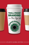 Cover: Troll Proof Branding in the Age of Doppelgangers - Atlantic