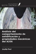 Cover: An&aacute;lisis del comportamiento de solidificaci&oacute;n y propiedades mec&aacute;nicas del A356 - Ediciones Nuestro Conocimiento