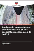 Cover: Analyse du comportement de solidification et des proprietes mecaniques de l'A356 - Editions Notre Savoir