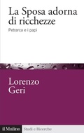 Cover: La sposa adorna di ricchezze. Petrarca e i papi - Studi e ricerche;Il Mulino