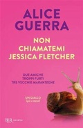 Cover: Non chiamatemi Jessica Fletcher - BUR Narrativa;Rizzoli