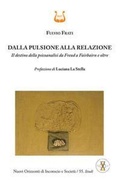 Cover: Dalla pulsione alla relazione. Il destino della psicoanalisi da Freud a Fairbairn e oltre - NeP edizioni