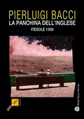 Cover: La panchina dell'inglese. Fiesole 1939 - Mauro Pagliai Editore