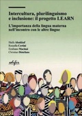 Cover: Intercultura, plurilinguismo e inclusione: il progetto LEARN. L'importanza della lingua materna nell'incontro con le altre lingue - Varia;EDIFIR
